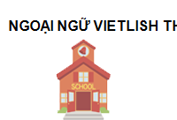 TRUNG TÂM trung tâm ngoại ngữ vietlish Thanh Hoá